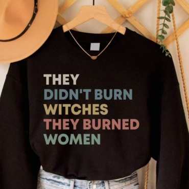 They Didn't Burn Witches Shirt