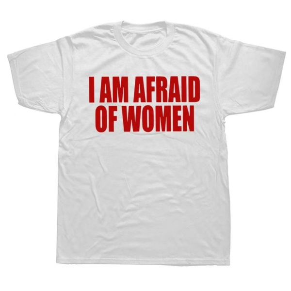 "I'm Afraid of Women" Shirt - Image 3