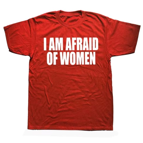 "I'm Afraid of Women" Shirt - Image 4