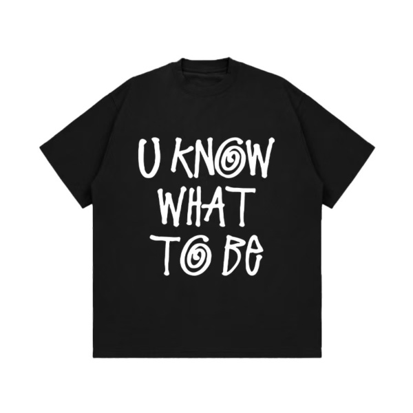 U Know What To Be T-Shirt Decal DIY - Image 4